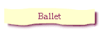 Ballet