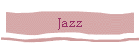 Jazz