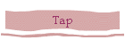 Tap