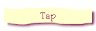 Tap